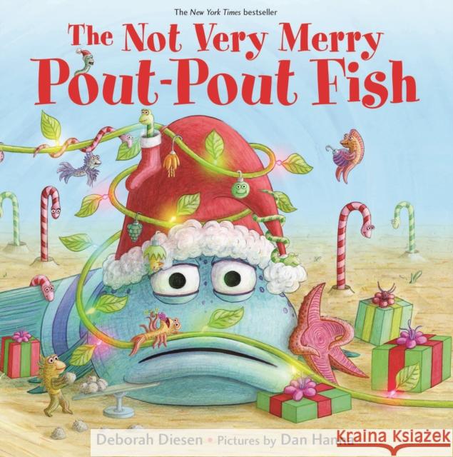 The Not Very Merry Pout-Pout Fish Deborah Diesen Dan Hanna 9780374304591 Farrar, Straus and Giroux (Byr)