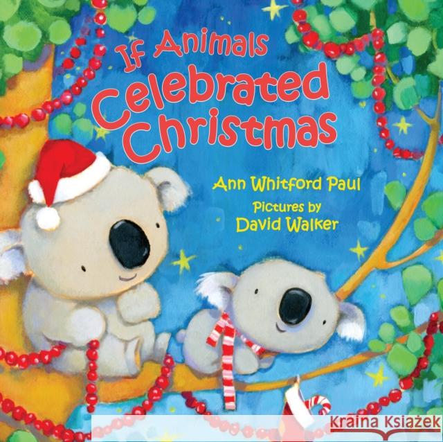 If Animals Celebrated Christmas Ann Whitford Paul David Walker 9780374309015