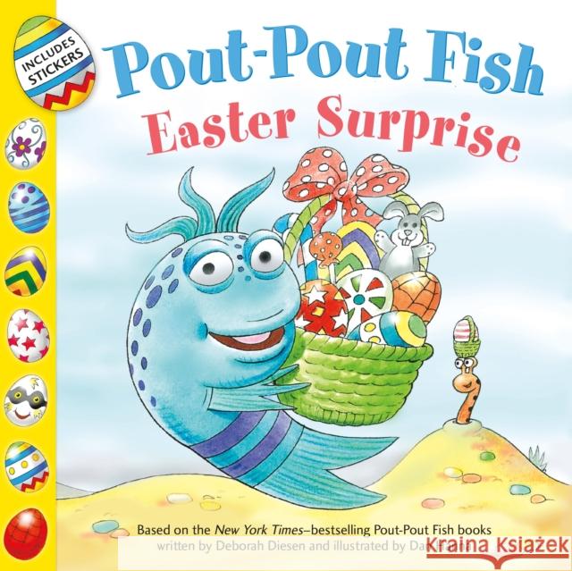 Pout-Pout Fish: Easter Surprise Deborah Diesen Dan Hanna 9780374310516 Farrar, Straus & Giroux Inc