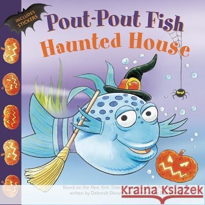 Pout-Pout Fish: Haunted House Deborah Diesen Dan Hanna 9780374310523 Farrar, Straus and Giroux (Byr)