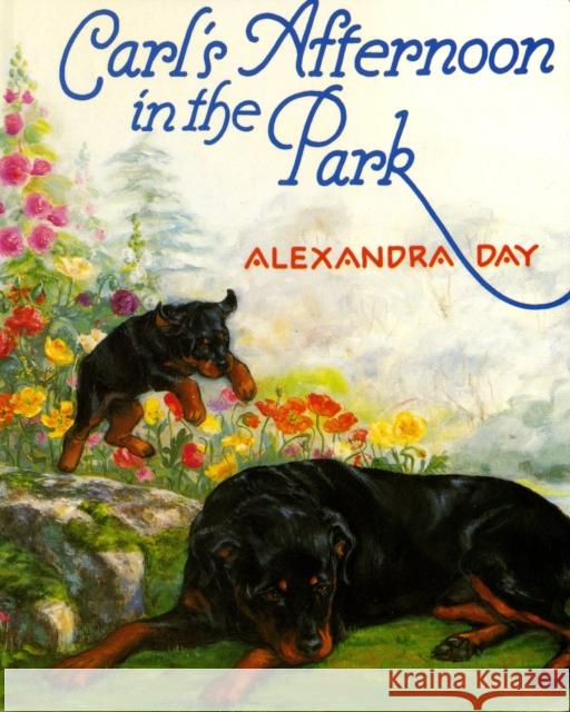 Carl's Afternoon in the Park Alexandra Day, Alexandra Day 9780374311049 Farrar, Straus & Giroux Inc