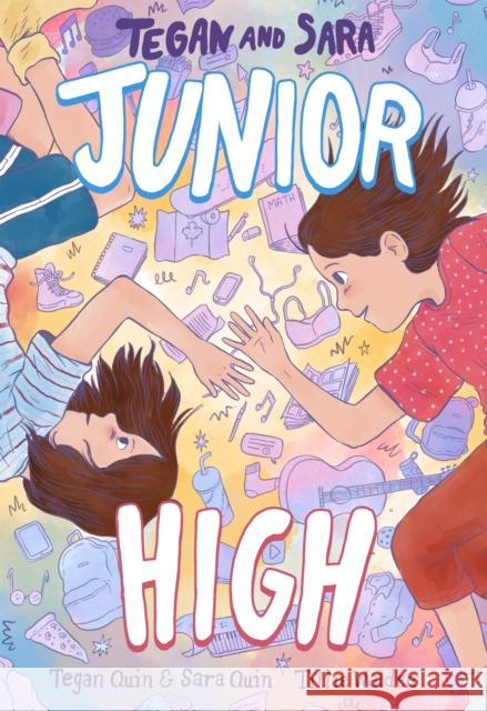 Tegan and Sara: Junior High Tegan Quin Sara Quin Tillie Walden 9780374313012 Farrar, Straus and Giroux (Byr)