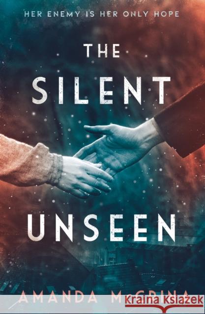 The Silent Unseen: A Novel of World War II McCrina, Amanda 9780374313555 Farrar, Straus & Giroux Inc