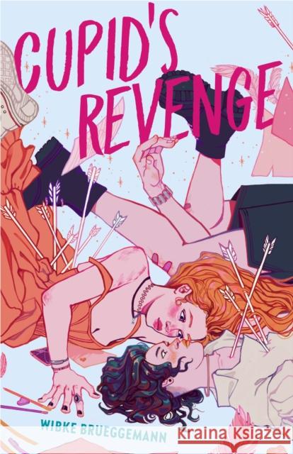 Cupid's Revenge Wibke Brueggemann 9780374314026 Farrar, Straus and Giroux (Byr)