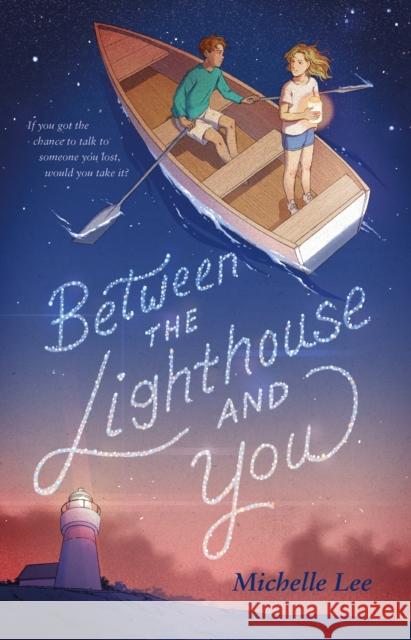Between the Lighthouse and You Michelle Lee 9780374314507 Farrar, Straus and Giroux (Byr)