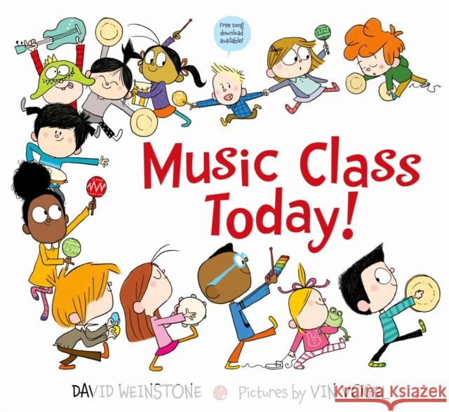 Music Class Today! David Weinstone Vin Vogel 9780374351311