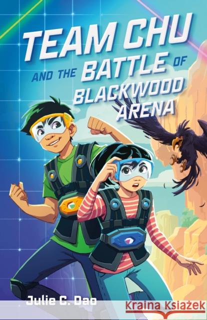 Team Chu and the Battle of Blackwood Arena Julie C. Dao 9780374388751 Farrar, Straus and Giroux (Byr)