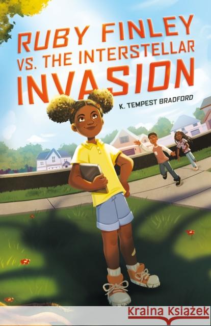 Ruby Finley vs. the Interstellar Invasion Bradford, K. Tempest 9780374388799 Farrar, Straus and Giroux (Byr)