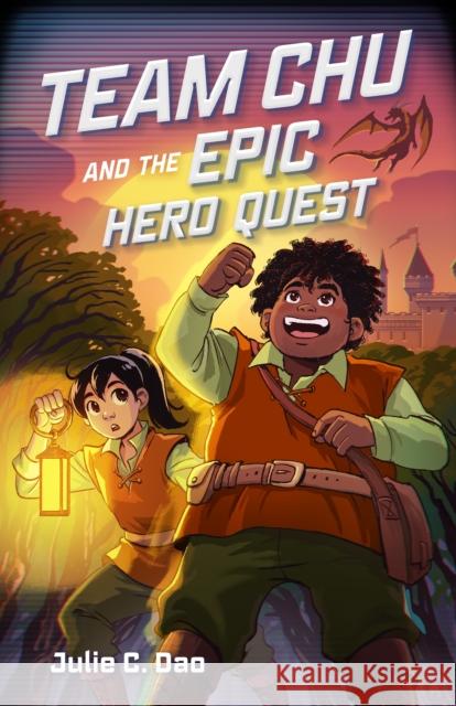 Team Chu and the Epic Hero Quest Julie C. Dao 9780374388812 Farrar, Straus and Giroux (Byr)