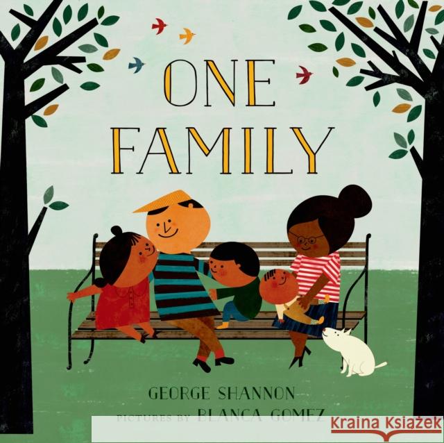 One Family George Shannon Blanca Gomez 9780374389536 Farrar, Straus and Giroux (Byr)