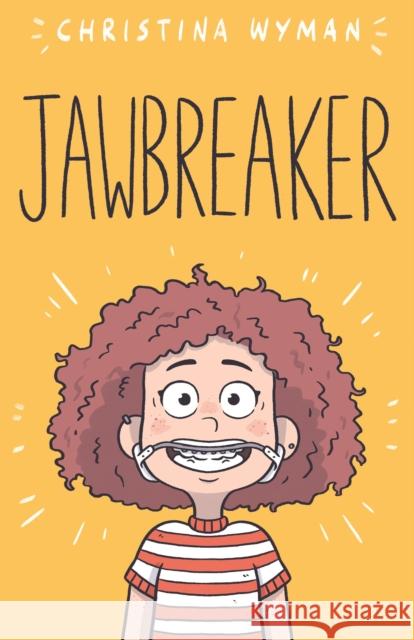 Jawbreaker Christina Wyman 9780374389697 Farrar, Straus and Giroux (Byr)