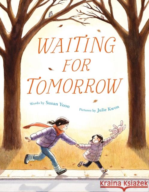 Waiting for Tomorrow Susan Yoon Julie Kwon 9780374390228 Farrar, Straus and Giroux (Byr)