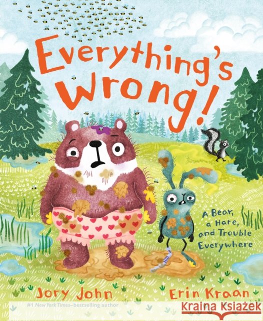 Everything's Wrong!: A Bear, a Hare, and Trouble Everywhere Jory John 9780374392147