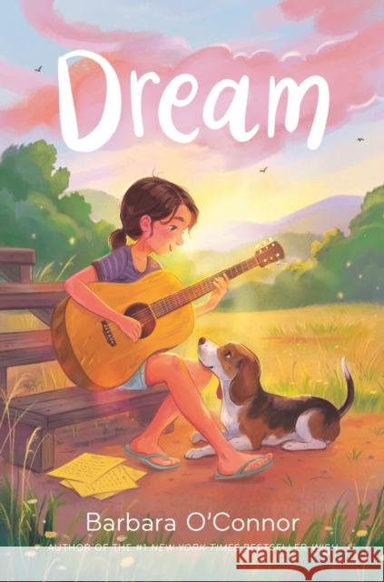 Dream Barbara O'Connor 9780374392949 Farrar, Straus and Giroux (Byr)