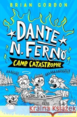 Dante N. Ferno: Camp Catastrophe Brian Gordon 9780374395032 Farrar, Straus and Giroux (Byr)