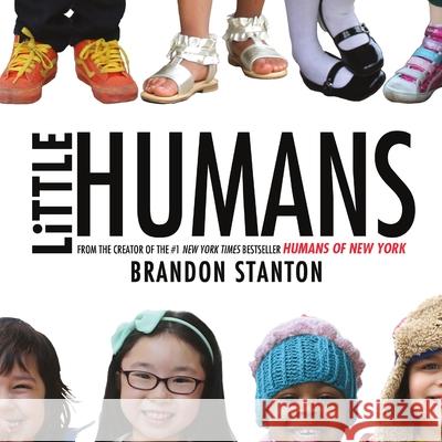 Little Humans Brandon Stanton 9780374395476