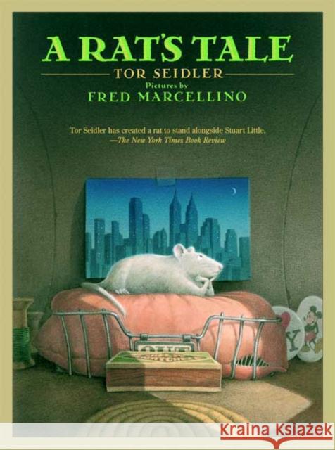 A Rat's Tale Tor Seidler, Fred Marcellino 9780374400316 Farrar, Straus & Giroux Inc