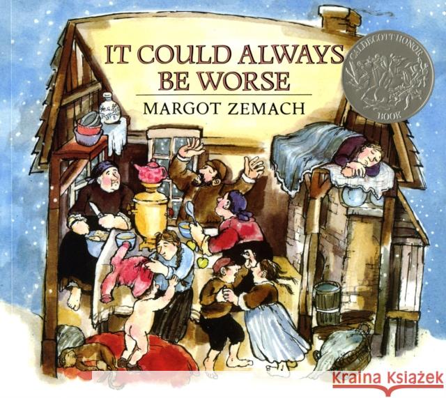 It Could Always be Worse: A Yiddish Folk Tale Margot Zemach 9780374436360 Farrar, Straus & Giroux Inc