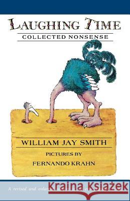 Laughing Time: Collected Nonsense William Jay Smith Fernando Krahn Fernando Krahn 9780374443153 Farrar Straus Giroux