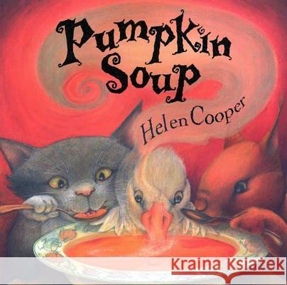 Pumpkin Soup: A Picture Book Helen Cooper 9780374460310