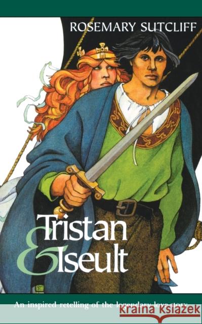 Tristan and Iseult Rosemary Sutcliff 9780374479824