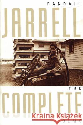 The Complete Poems Randall Jarrell 9780374513054 Farrar Straus Giroux