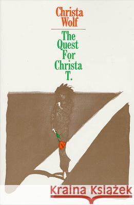 The Quest for Christa T. Christa Wolf Christopher Middleton 9780374515348