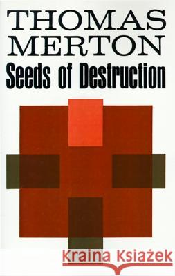 Seeds of Destruction Thomas Merton 9780374515867 Farrar Straus Giroux