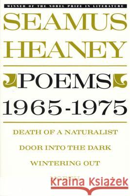 Poems, 1965-1975 Seamus Heaney 9780374516529 Farrar Straus Giroux