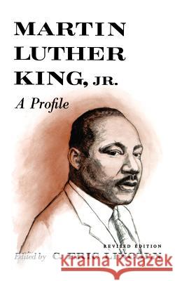 Martin Luther King, Jr.: A Profile C. Eric Lincoln 9780374521523 Farrar Straus Giroux