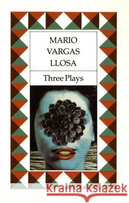 Three Plays: The Young Lady from Tacna, Kathie and the Hippopotamus, La Chunga Mario Varga David Graham-Young 9780374522650 Hill & Wang
