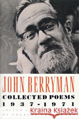 Collected Poems 1937-1971 John Berryman Charles Thornbury 9780374522810