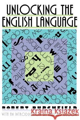 Unlocking the English Language Robert Burshfield Robert W. Burchfield Harold Bloom 9780374523398 Hill & Wang