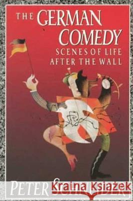 The German Comedy Peter Schneider Leigh Hafrey Philip Boehm 9780374523589