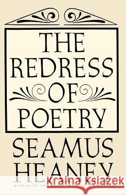 The Redress of Poetry Seamus Heaney 9780374524883 Farrar Straus Giroux