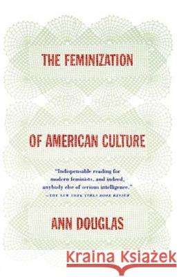 The Feminization of American Culture Ann Douglas 9780374525583 Farrar Straus Giroux