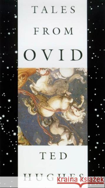 Tales from Ovid: 24 Passages from the Metamorphoses Ted Hughes 9780374525873 Farrar, Straus & Giroux Inc