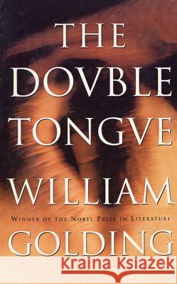 The Double Tongue William Golding 9780374526375 Farrar Straus Giroux