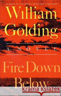 Fire Down Below William Golding 9780374526382 Farrar Straus Giroux