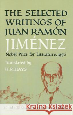 Selected Writings of Juan Ramon Jimenez Juan Ramon Jimenez Eugenio Florit H. R. Hays 9780374527457 