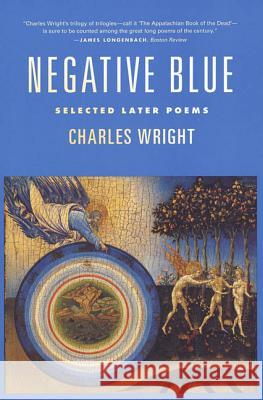 Negative Blue: Selected Later Poems Charles Wright 9780374527730