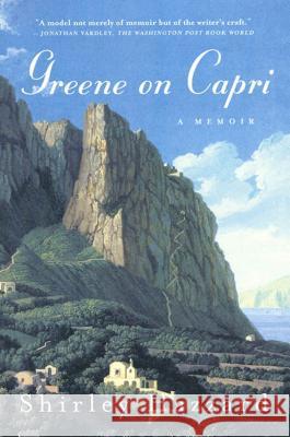 Greene on Capri: A Memoir Hazzard, Shirley 9780374527778