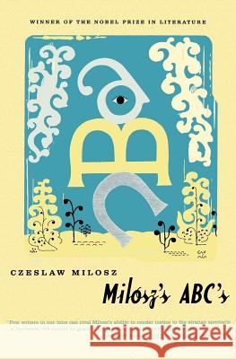 Milosz's ABC's Milosz, Czeslaw 9780374527952