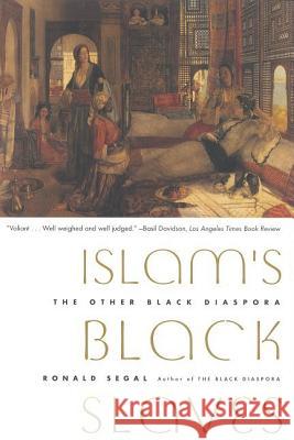 Islam's Black Slaves: The Other Black Diaspora Ronald Segal 9780374527976 Farrar Straus Giroux