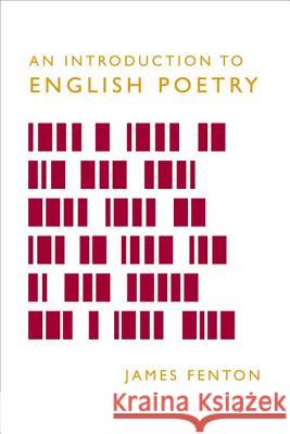 An Introduction to English Poetry James Fenton 9780374528898 Farrar Straus Giroux