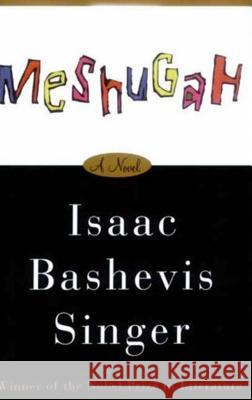Meshugah Isaac Bashevis Singer 9780374529093 Farrar Straus Giroux