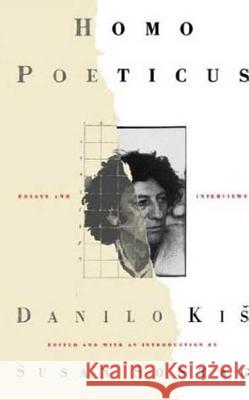 Homo Poeticus: Essays and Interviews Danilo Kis 9780374529444 Farrar Straus Giroux