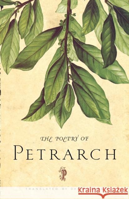 The Poetry of Petrarch Petrarch                                 David Young 9780374529611 Farrar Straus Giroux