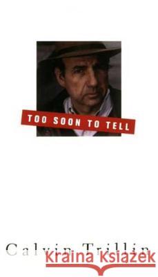 Too Soon to Tell Calvin Trillin 9780374529864 Farrar Straus Giroux