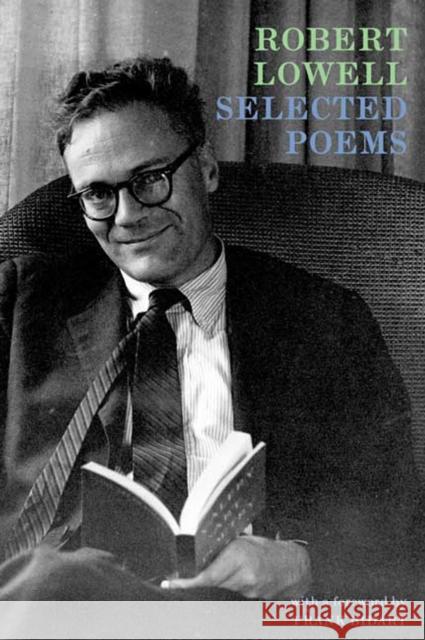 Selected Poems: Expanded Edition: Including Selections from Day by Day Robert Lowell (Virginia Polytechnic Institute and State University) 9780374530068